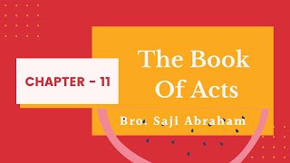 Acts Bible Study | Chapter 11 | Bro. Saji Abraham