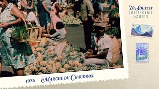 Vi Souvyin | Le Marché du Chaudron en 1974