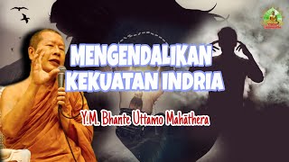 MENGENDALIKAN KEKUATAN INDRIA