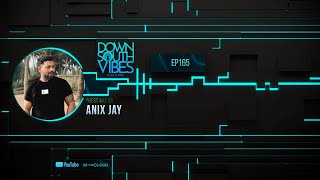 Downsouth Vibes - EP 165 By Anix Jay