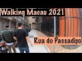 [4K] Walking Macau 2021: Rua Do Passadiço - 通衢街