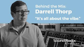 Behind the Mix: An interview with Darrell Thorp