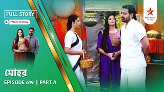 Full Story | Mohor | Episode 619 | Part A