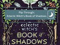 The Eclectic Witch's Book of Shadows: Flip Through the Pages