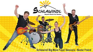 Schlawindl Big Move Foyer Sessions - Bester Freind