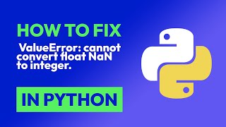How to fix ValueError: cannot convert float NaN to integer. in Python