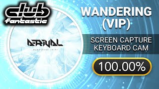 [Club Fantastic] Wandering (VIP) (10) -100.00% w/ Handcam + Taps - Stepmania