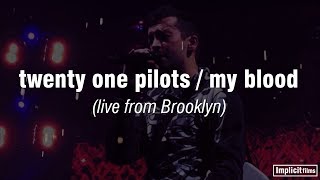twenty one pilots / my blood (acoustic version) letra/lyrics