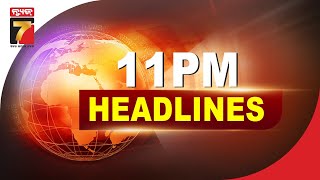 11 PM #Headlines || January 11, 2025 || #PrameyaNews7