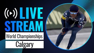 LIVE | World Championships session | Calgary 2024 | #SpeedSkating