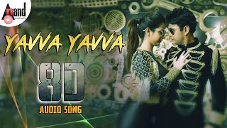 Yavva Yavva 8D Audio Song | 8D Sound by: Jaggi / Arjun Janya
