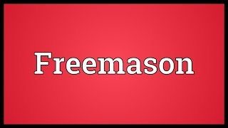 Freemason Meaning