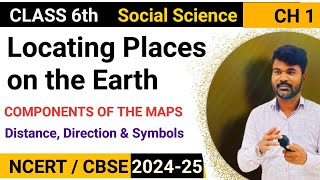 Class 6 |Theme A|Locating Places On the Earth |2024-25|Class 2|Complete CBSE Course|Components Maps