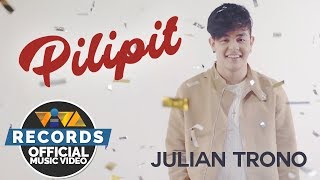 Philpop 2018 | Julian Trono - Pilipit [Official Music Video]