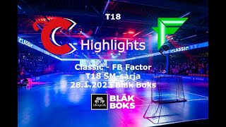 Highlights Classic - FB Factor T18 SM-sarja 28.1.2023