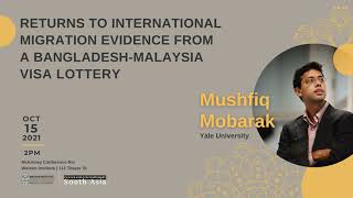 Mushfiq Mobarak-Returns to International Migration: Evidence from a Bangladesh-Malaysia Visa Lottery