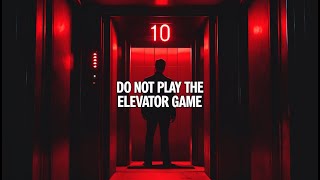 The Elevator Game Explained With Terrifying Examples