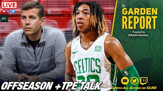 LIVE Garden Report: Celtics don’t use TPE Reaction