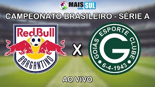 RED BULL BRAGANTINO X GOIÁS - Campeonato Brasileiro da Série A - AO VIVO - 18/09/2022