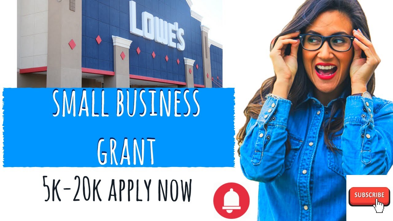 Lowes Small Business Grant, Next Round August 31,2020 - YouTube