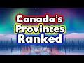 All 10 PROVINCES in CANADA Ranked WORST to BEST