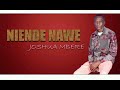 NIENDE NAWE - JOSHUA MBERE