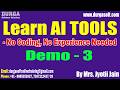 LEARN AI TOOLS - NO CODING, NO EXPERIENCE NEEDED tutorials || Demo - 3 || by Mrs. Jyotii Jain