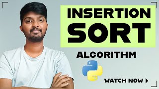 #3 Insertion Sort Algorithm Explained (Full Code Included) - Python Algorithms Series for Beginners