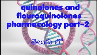 Quinolones and flouroquinolones pharmacology I part-2 I  Bpharm I PharmD I chemotherapy antibiotics