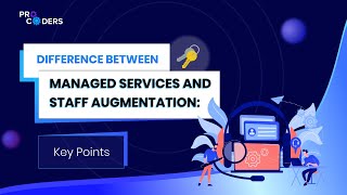 Staff Augmentation vs Managed Services