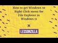 How to get Windows 10 (legacy) Right Click menu for File Explorer in Windows 11