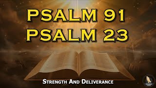 PSALM 23 And PSALM 91 - The Two Most Powerful Prayers In The Bible!!
