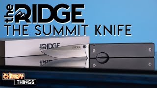 The Ridge Summit Knife Review: The Ridge is more than just wallets!