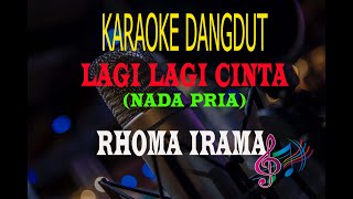 Download Mp3 Karaoke Lagi Lagi Cinta Nada Pria - Rhoma Irama (Karaoke Dangdut Tanpa Vocal)