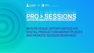 Pro Sessions: Revenue Opportunities via Digital Production Marketplaces & Remote Session Bookings