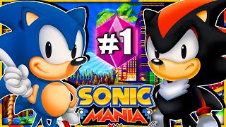 Sonic & Shadow Play Sonic Mania Part 1 - CLASSIC SHADOW!?