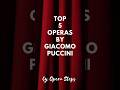 Top 5 operas by Giacomo Puccini 🎶 #short #shorts #puccini #classicalmusic #opera #tosca #turandot