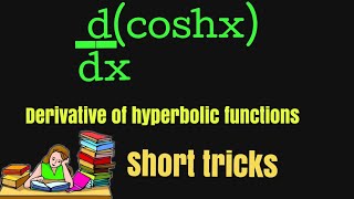 Derivative of coshx | Derivative of hyperbolic cosxh | d/dx(coshx)= | differentiation of coshx | USA