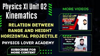 L-40|Physics-XI|Unit-02|Kinematics|Relation between Range and Height|Horizontal projectile motion