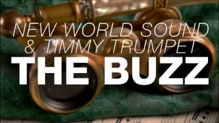 New World Sound & Timmy Trumpet - The Buzz (Original Mix)
