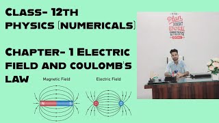 class 12th physics- numericals   chapter - 1 ( lecture- 1)