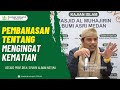 Mengingat Kematian | Kajian Taswuf Falsafah | Ustadz Prof.Dr.H. Syukri Albani Nst,MA