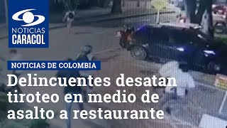 Delincuentes desatan tiroteo en Bucaramanga en medio de asalto a restaurante