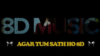 🔥Use Headphones🔥' AGAR TUM SAATH HO' (8D Audio) Tamasha | RanbirKapoor, Deepika Padukone | T-Series