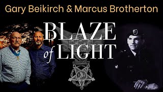 Special Forces Medic Gary Beikirch \u0026 NYT bestselling author Marcus Brotherton discuss Blaze of Light