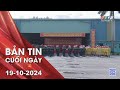 Bản tin cuối ngày 19-10-2024 | Tin tức hôm nay | TayNinhTV