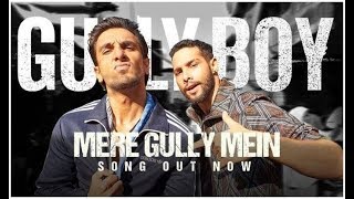 Mere Gully Mein | Gully Boy | Ranveer Singh & Alia Bhatt | LYRICS | JUGAL WAGHELA