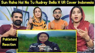 Reaction On Sun Raha Hai Na Tu - Audrey Bella X VA || Cover || Indonesia||