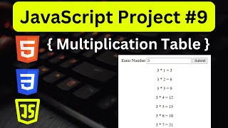 JavaScript Project 9 - Generate Multiplication Table in HTML CSS JavaScript