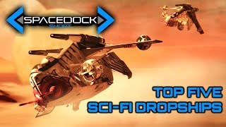 Top Five Sci-Fi Dropships